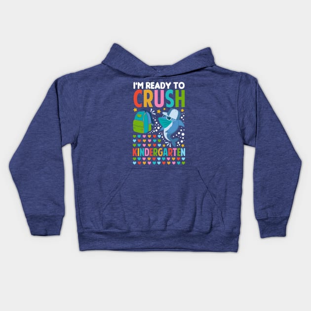 I'm Ready To Crush Kindergarten Shark Back To School Kids Hoodie by Tesszero